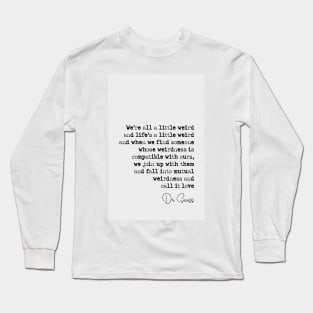 Dr Seuss Quote Long Sleeve T-Shirt